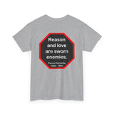 Reason and love are sworn enemies.  -  Pierre Corneille  1606 - 1684