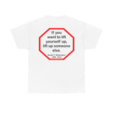 S2T- If you want to lift yourself up, lift up someone else.  -  Booker T. Washington  1856 - 1915