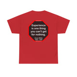 Experience is one thing you can't get for nothing.   -  Oscar Wilde 1854 - 1900