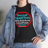 SocialEqualiTees because... WeAllAreColoredPeople.com