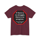 S2TBQM- If there is no struggle, there is no progress.  -  Frederick Douglass  1818 - 1895