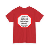 S2T- Justice delayed is justice denied.   -  William E. Gladstone  1809 - 1898