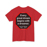 S2T3x3- Every great dream begins with a dreamer.  -  Harriet Tubman  1822  –  1913 - BQM