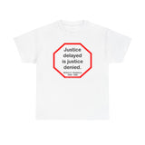 S2T- Justice delayed is justice denied.   -  William E. Gladstone  1809 - 1898