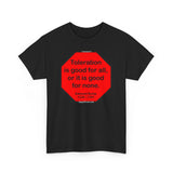 S2TDQ- Toleration is good for all, or it is good for none. &  In politics stupidity is not a handicap.