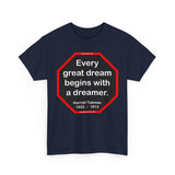 S2T- Every great dream begins with a dreamer.  -  Harriet Tubman  1822  –  1913 - blks2t