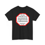 S2TBQM- The color of the skin is in no way connected with strength of the mind or intellectual powers.   -   Benjamin Banneker  1731 - 1806 - blk shrt