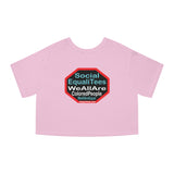 Copy of Copy of SocialEqualiTees because... We All Are Equal. We All Are Colored People.  We All Are Us. We All Are Me. - Champion Women's Heritage Cropped T-Shirt