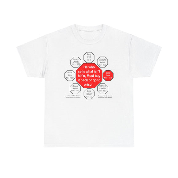 He who sells what isn't his'n, Must buy it back or go to prison.  -  Daniel Drew  1797 - 1879  - rs2t - RW-15.3