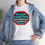 SocialEqualiTees because... WeAllAreColoredPeople.com