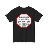 Experience is one thing you can't get for nothing.   -  Oscar Wilde 1854 - 1900