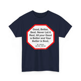 S2T- Good, Better, Best. Never Let it Rest, till your Good is Better and Your Better is Best.  -  St. Jerome  347 AD - 420 AD