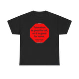 S2TDQ- Toleration is good for all, or it is good for none. &  In politics stupidity is not a handicap.