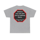 S2T- Believe you can and you're halfway there.  -  Theodore Roosevelt  1858 - 1919