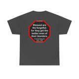 Blessed are the forgetful: for they get the better even of their blunders.  -  Fredrich Nietzsche  1844 - 1900