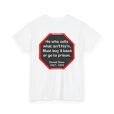 He who sells what isn't his'n, Must buy it back or go to prison.  -  Daniel Drew  1797 - 1879