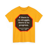 S2TBQM- If there is no struggle, there is no progress.  -  Frederick Douglass  1818 - 1895