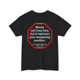 Money can't buy love, but it improves your bargaining position.  -  Christopher Marlowe  1564 - 1593
