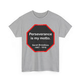 S2TBQM- Perseverance is my motto. - Sarah Breedlove  1867 - 1919