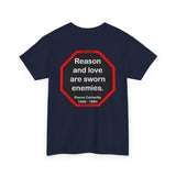 Reason and love are sworn enemies.  -  Pierre Corneille  1606 - 1684