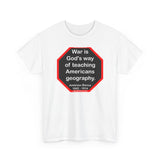 War is God's way of teaching Americans geography.  -  Ambrose Bierce  1842 - 1914