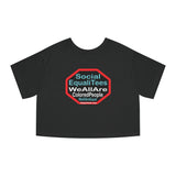 Copy of Copy of SocialEqualiTees because... We All Are Equal. We All Are Colored People.  We All Are Us. We All Are Me. - Champion Women's Heritage Cropped T-Shirt
