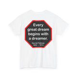 S2T- Every great dream begins with a dreamer.  -  Harriet Tubman  1822  –  1913 - blks2t