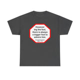 However big the fool, there is always a bigger fool to admire him.  -  Nicolas Despreaux  1636 - 1711 - S2T