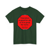 S2TDQ- Toleration is good for all, or it is good for none. &  In politics stupidity is not a handicap.