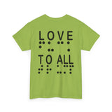 LOVE TO ALL (English) = FU@K TRUMP (Braille) Blatantly Subliminal Wearable activisim!
