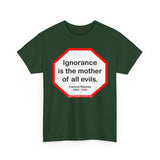 s2t- Ignorance is the mother of all evils.   -  Francois Rabelais  1494 - 1553