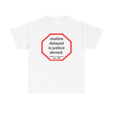 S2T- Justice delayed is justice denied.   -  William E. Gladstone  1809 - 1898