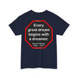 S2T- Every great dream begins with a dreamer.  -  Harriet Tubman  1822  –  1913 - blks2t