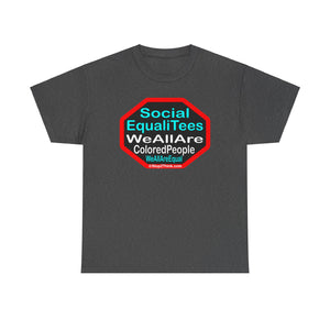 SocialEqualiTees because... WeAllAreColoredPeople.com