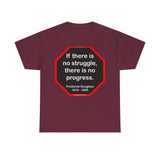 S2TBQM- If there is no struggle, there is no progress.  -  Frederick Douglass  1818 - 1895