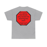 S2TDQ- The color of the skin is in no way connected with strength of the mind or intellectual powers.  &  If I were two-faced, why would I be wearing this one?