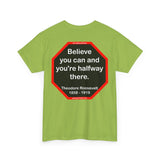 S2T- Believe you can and you're halfway there.  -  Theodore Roosevelt  1858 - 1919