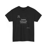 Common sense is very uncommon.  -  Horace Greeley  1811 - 1872 - RW-15.8