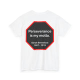 S2TBQM- Perseverance is my motto. - Sarah Breedlove  1867 - 1919