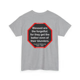 Blessed are the forgetful: for they get the better even of their blunders.  -  Fredrich Nietzsche  1844 - 1900