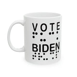 LOVE TO ALL + VOTE BIDEN (eng)  F#@K TRUMP (braille) Ceramic 11oz cup