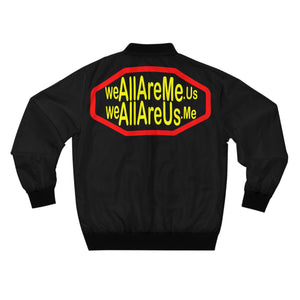 WeAllAreMe.Us because WeAllAreUs.Me - Bomber Jacket