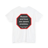 Reason and love are sworn enemies.  -  Pierre Corneille  1606 - 1684