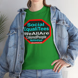 SocialEqualiTees because... WeAllAreColoredPeople.com