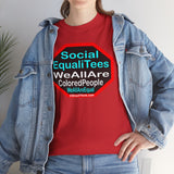 SocialEqualiTees because... WeAllAreColoredPeople.com