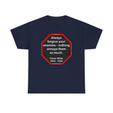 Always forgive your enemies - nothing annoys them so much.  -  Oscar Wilde  1854 - 1900 - blks2t - S2T