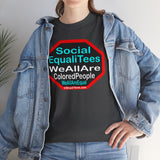 SocialEqualiTees because... WeAllAreColoredPeople.com