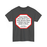 S2T- Good, Better, Best. Never Let it Rest, till your Good is Better and Your Better is Best.  -  St. Jerome  347 AD - 420 AD