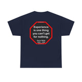 Experience is one thing you can't get for nothing.   -  Oscar Wilde 1854 - 1900