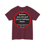 S2T- Believe you can and you're halfway there.  -  Theodore Roosevelt  1858 - 1919